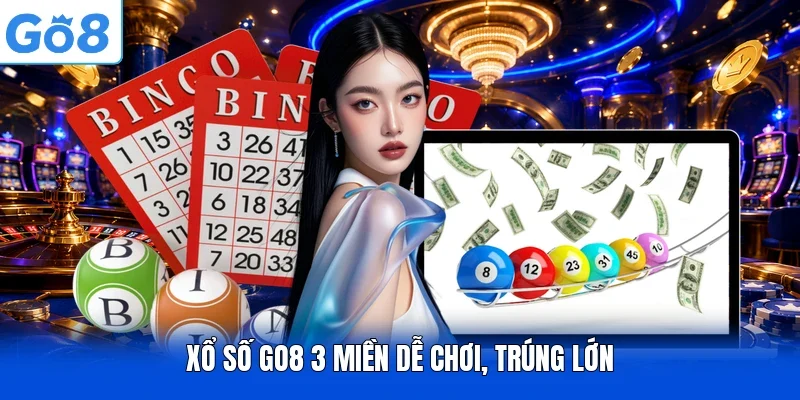 Xổ số GO8 3 miền dễ chơi, trúng lớn